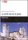La verit� non mi fa paura. Non � difficile cercare l'anima persa