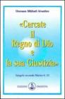 Cercate il regno di Dio e la sua giustizia