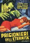 Prigionieri dell'eternit�