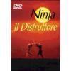 Ninja il distruttore
