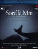 Sorelle Mai (Blu-ray)