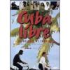Cuba libre. Velocipedi ai Tropici