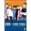 Mai + come prima