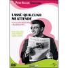 Lass� qualcuno mi attende