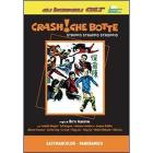 Crash! Che botte... (strippo, strappo, stroppio)