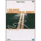 I milanesi ammazzano al sabato