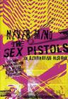 The Sex Pistols. Never Mind The Sex Pistols. An Alternative History