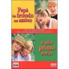 Pap� ho trovato un amico - Il mio primo bacio (Cofanetto 2 dvd)