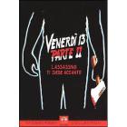 Venerd� 13. Parte II. L'assassino ti siede accanto