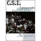 CSI. Consorzio Suonatori Indipendenti. In quiete