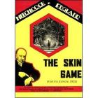 Fiamma d'amore. The Skin Game