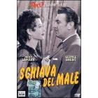 Schiava del male