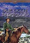 Due occhi di ghiaccio Due occhi di ghiaccio