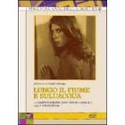 Lungo il fiume e sull'acqua (3 Dvd)