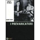 I prevaricatori I prevaricatori