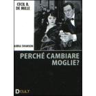 Perché cambiate moglie? Perché cambiate moglie?