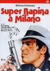 Super rapina a Milano
