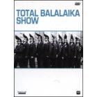 Total Balalaika Show