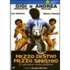 Mezzo destro, mezzo sinistro