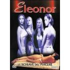 Eleonor. Le schiave del piacere