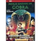 Meglio baciare un cobra