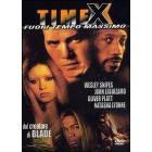 Time X. Fuori tempo massimo