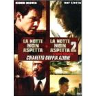 La notte non aspetta. La notte non aspetta 2 (Cofanetto 2 dvd)