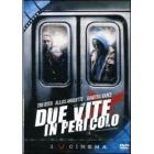 Due vite in pericolo