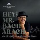 Hey! mr.bacharach