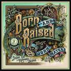 Born and raised (Vinile)