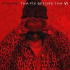 Tha fix before tha vi
