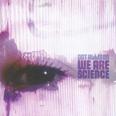 We are science