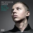 Alive till i'm dead