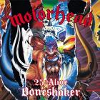 25 & alive boneshaker