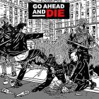 Go ahead and die