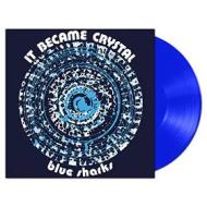 It became crystal (180 gr.vinyl clear blue limited edt.) (Vinile)