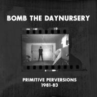 Primitive perversions 1981-83 (box 4 lp) (Vinile)