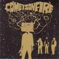Comets on fire