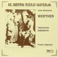 Massenet: werther.il mito dell'oper