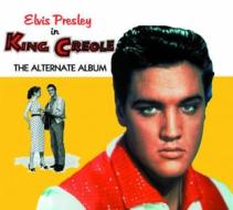 King creole (the alternate album)
