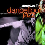 Mojo club dancefloor jazz 9- never felt