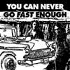 You can never go fast en