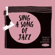Sing a song of jazz the best of vocal jazz on resonance