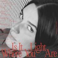 Is it light where you are (Vinile)