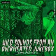 Wild sounds from an overheated jukebox -