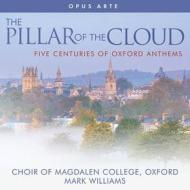 The pillar of the cloud - five centuries of oxford anthems