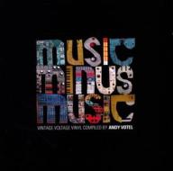 Andy votel presents music minus music