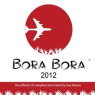 Bora bora 2012 mixed by gee moore