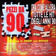 Pezzi da 90 vol.4:deep and divas