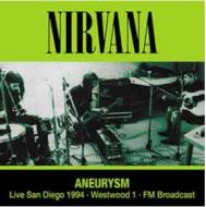 Aneurysm: live san diego 1994 - fm broad (Vinile)